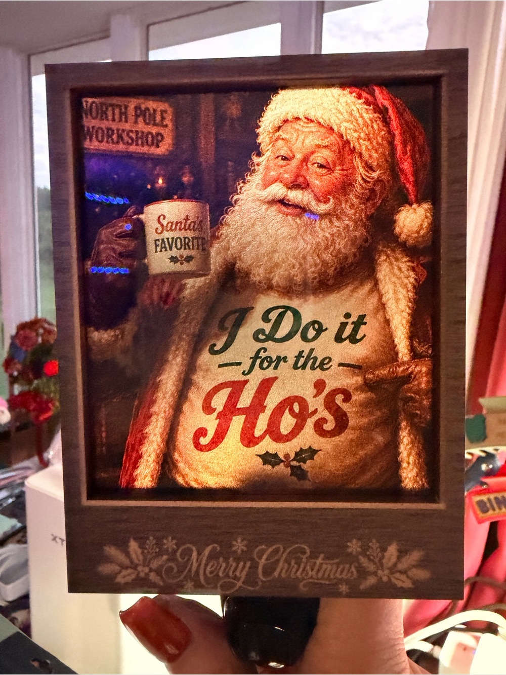 Handcrafted by me Santa I did it all for the ho’s wood nightlight
